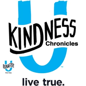 white background with light blue U: black text Kindness Chronicles live true. In the left bottom corner is a smaller version of the same logo with the text Bonafide. live true.