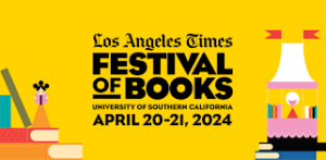 Yellow background with black text: Los Angeles Times Festival of Books University of Southern California April 20-21, 2024